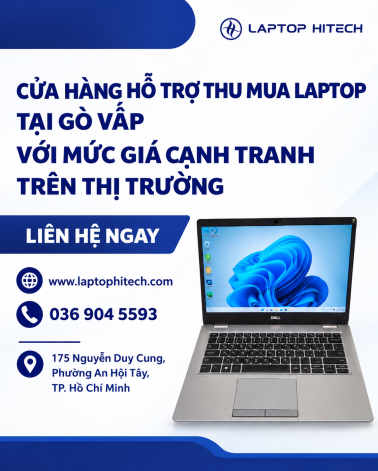 Cửa Hàng Hỗ Trợ Thu Mua Laptop Tại Gò Vấp Với Mức Giá Cạnh Tranh Trên Thị Trường