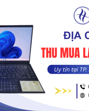 Có nên bán laptop cũ? Địa chỉ thu mua laptop cũ TPHCM uy tín