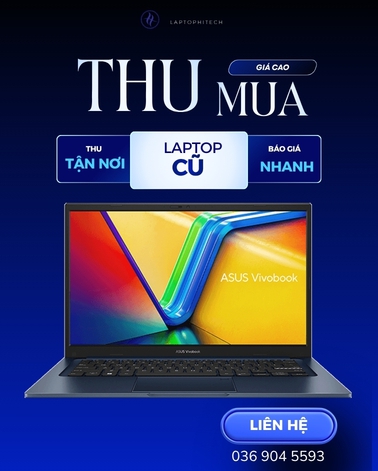 THU MUA LAPTOP CŨ TP.HCM GIÁ CAO – THU TẬN NƠI, THANH TOÁN NGAY
