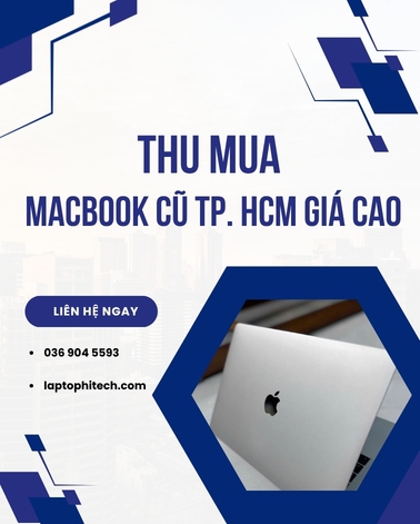 Thu Mua MacBook Cũ TP.HCM Giá Cao – Thu Nhanh, Giá Tốt